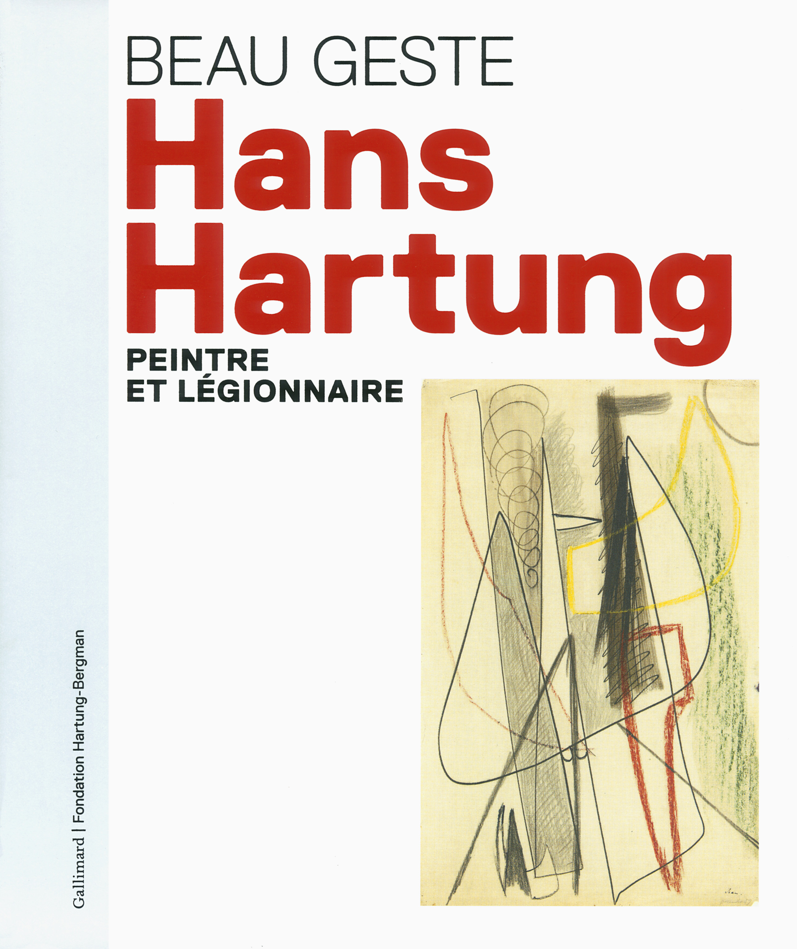 Beau geste : Hans Hartung, peintre et légionnaire (9782070178735-front-cover)