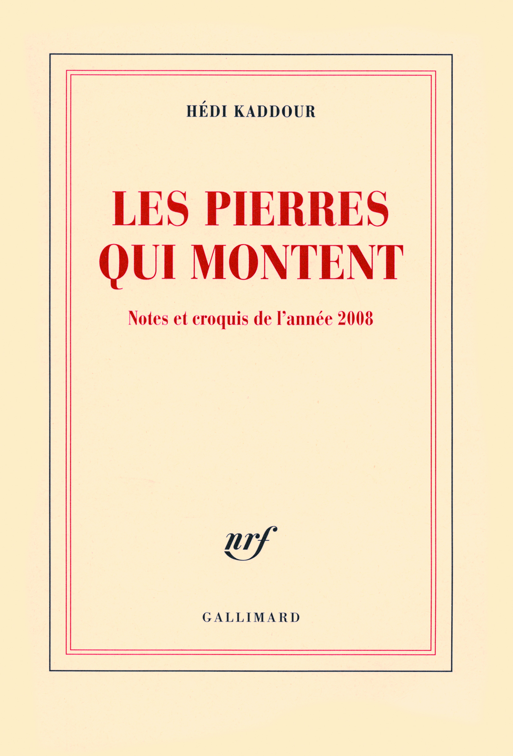 Les pierres qui montent, Notes et croquis de l'année 2008 (9782070127733-front-cover)