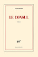 Le consul (9782070147885-front-cover)