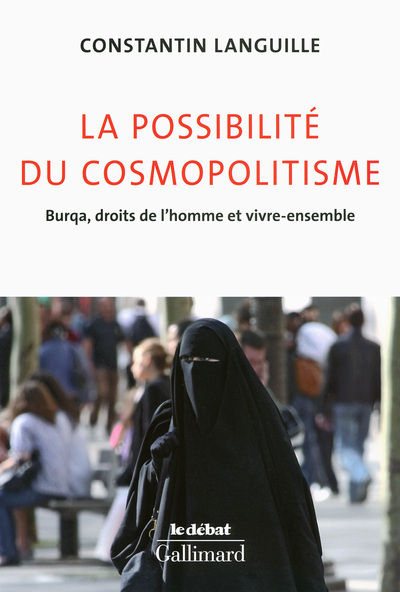 La possibilité du cosmopolitisme, Burqa, droits de l'homme et vivre-ensemble (9782070148141-front-cover)