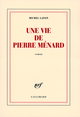 Une vie de Pierre Ménard (9782070123414-front-cover)