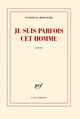 Je suis parfois cet homme (9782070143474-front-cover)