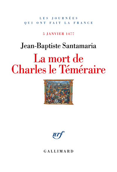 La Mort de Charles le Téméraire, 5 janvier 1477 (9782070132058-front-cover)