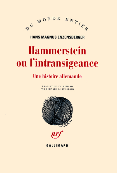 Hammerstein ou L'intransigeance, Une histoire allemande (9782070121960-front-cover)