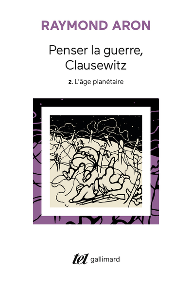 Penser la guerre, Clausewitz, L'âge planétaire (9782070127665-front-cover)