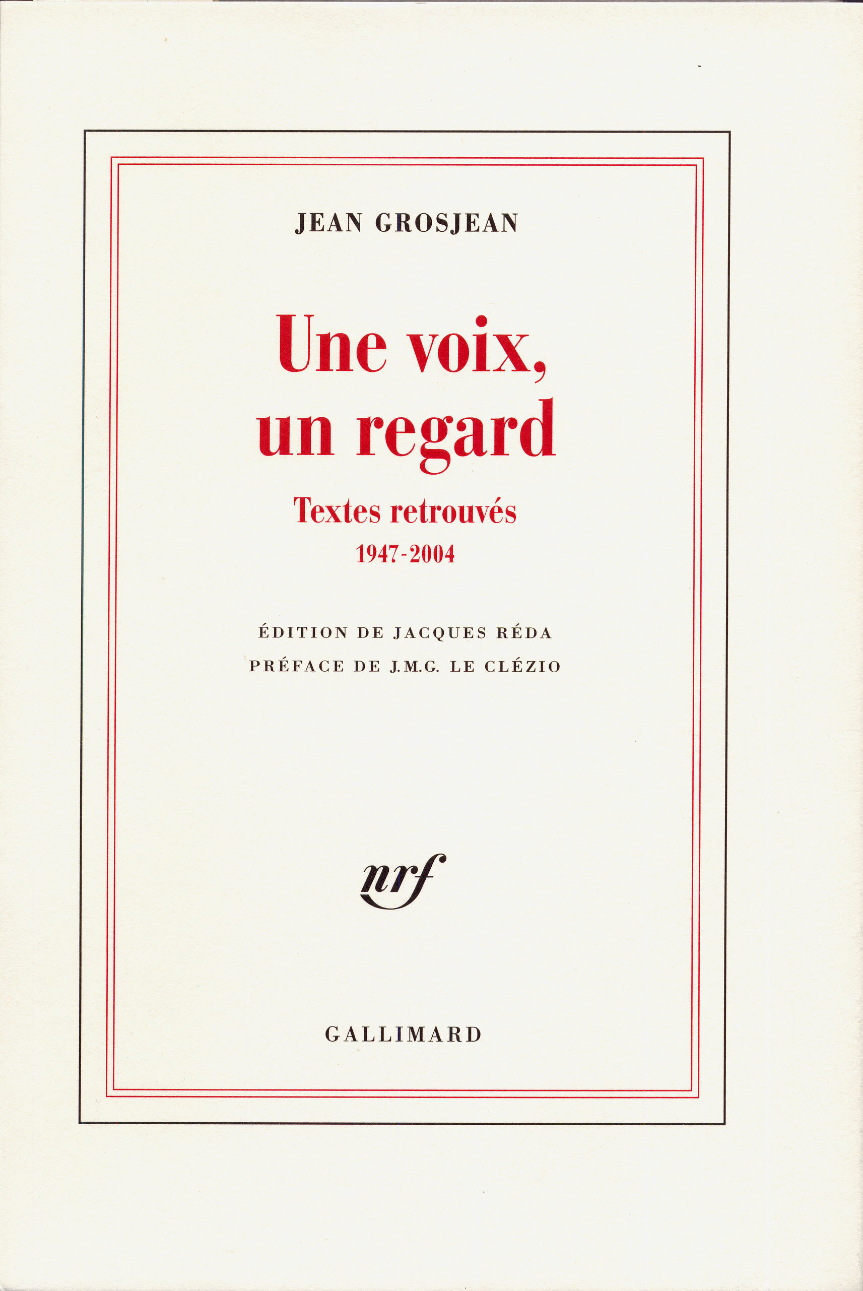UNE VOIX, UN REGARD, TEXTES RETROUVES (1947-2004) (9782070196098-front-cover)