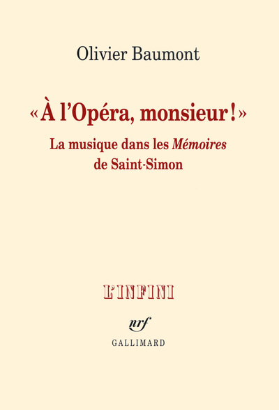 "À l'Opéra, monsieur !", La musique dans les Mémoires de Saint-Simon (9782070146710-front-cover)
