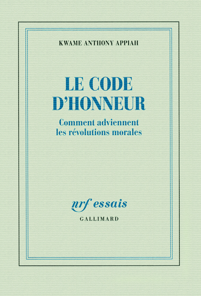 Le code d'honneur, Comment adviennent les révolutions morales (9782070135097-front-cover)