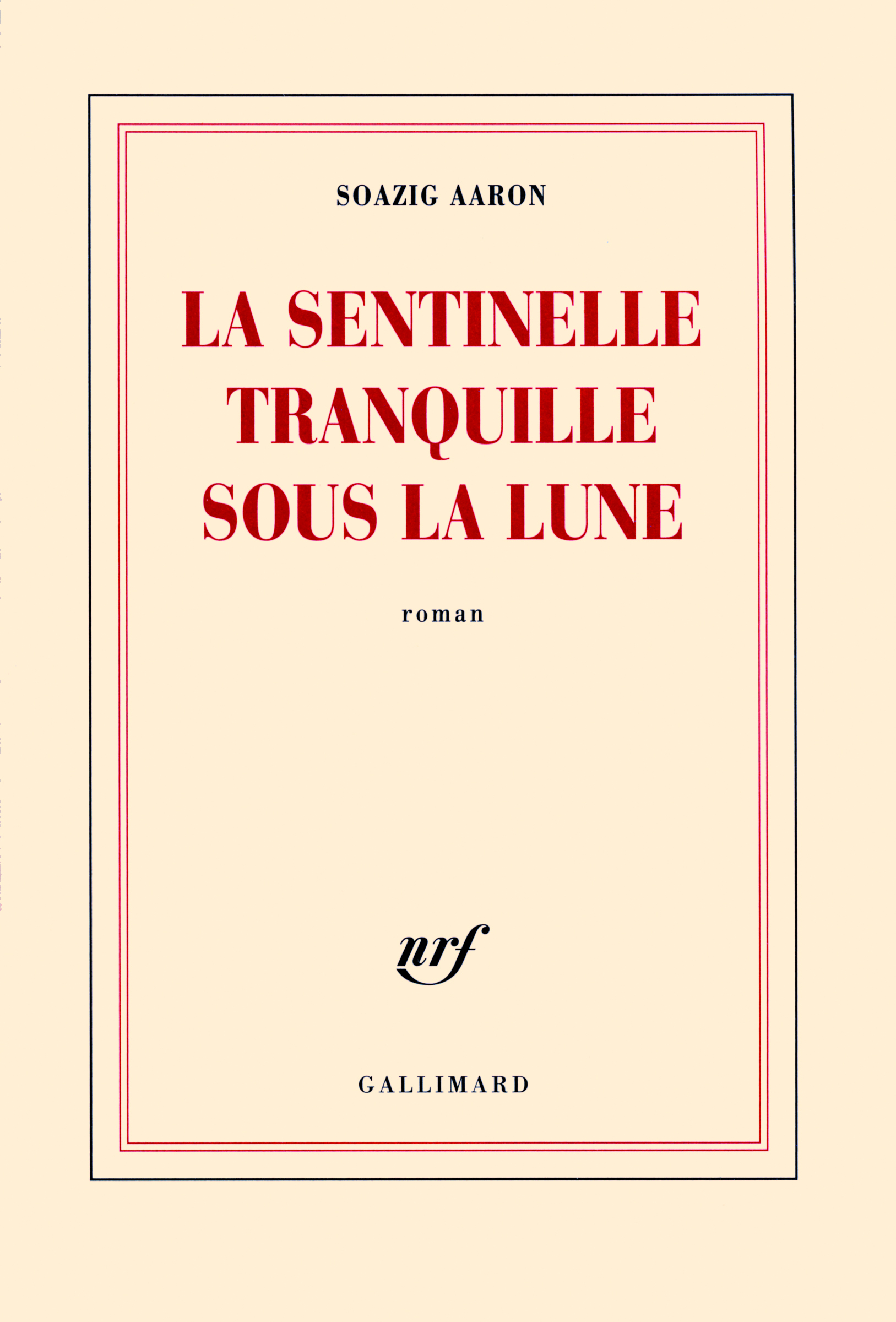 La sentinelle tranquille sous la lune (9782070127740-front-cover)