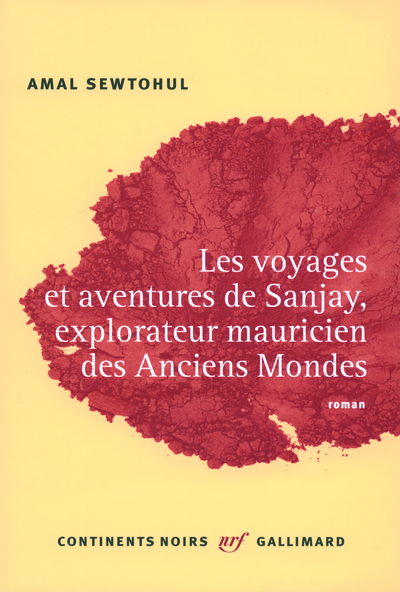 Les voyages et aventures de Sanjay, explorateur mauricien des Anciens Mondes (9782070124732-front-cover)