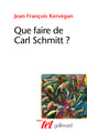 Que faire de Carl Schmitt ? (9782070135417-front-cover)
