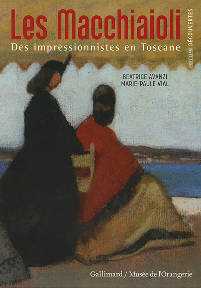 Les Macchiaioli, Des impressionnistes en Toscane (9782070140930-front-cover)