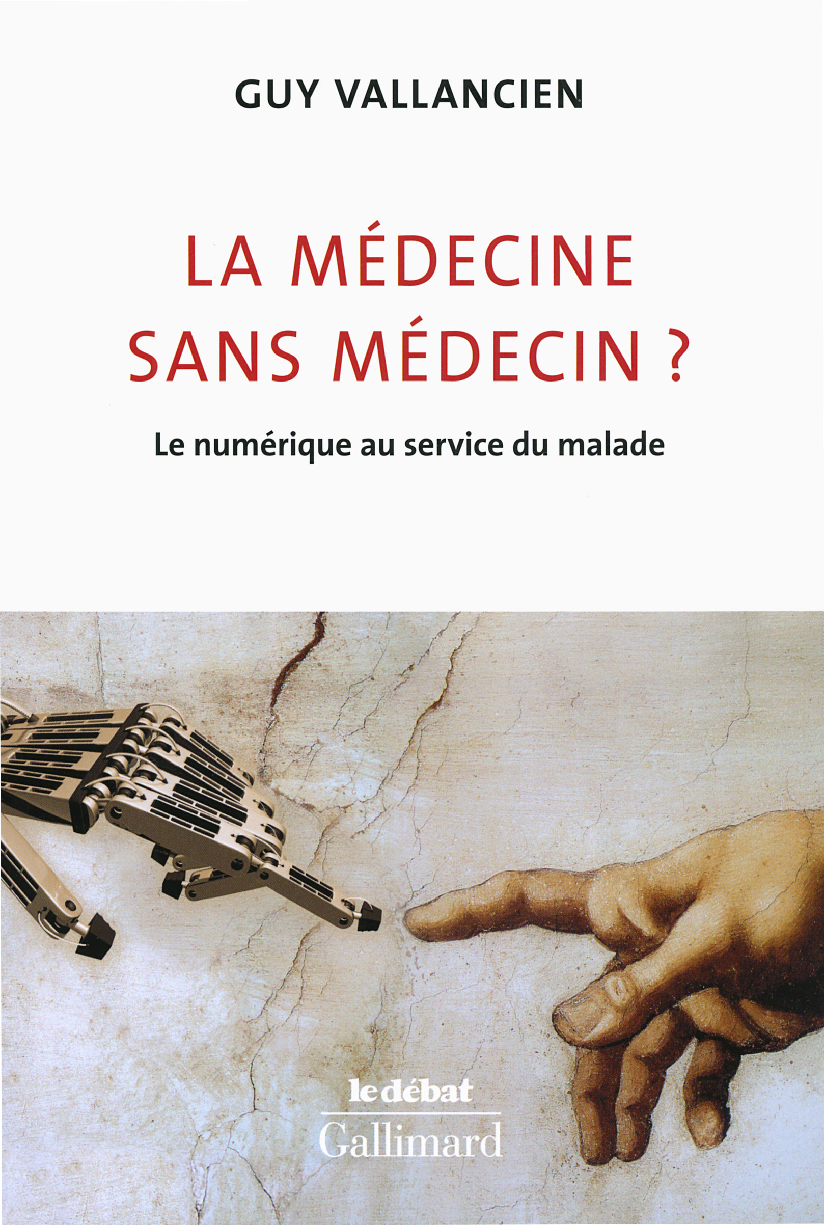 La médecine sans médecin ?, Le numérique au service du malade (9782070148844-front-cover)