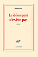 Le désespoir n'existe pas (9782070131099-front-cover)