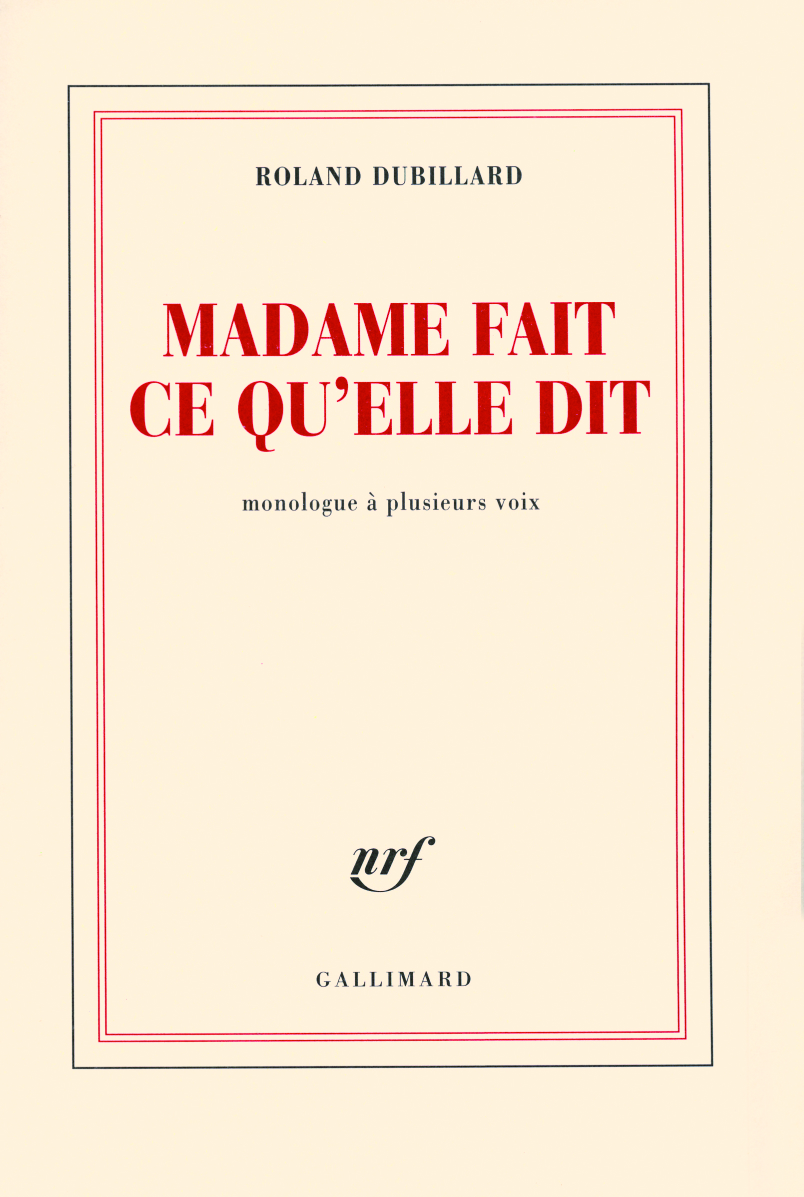 Madame fait ce qu'elle dit, Monologue à plusieurs voix (9782070119196-front-cover)