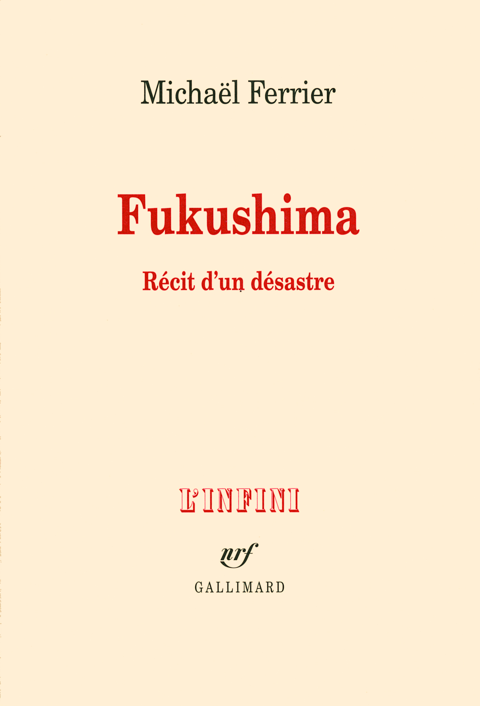 Fukushima, Récit d'un désastre (9782070137350-front-cover)