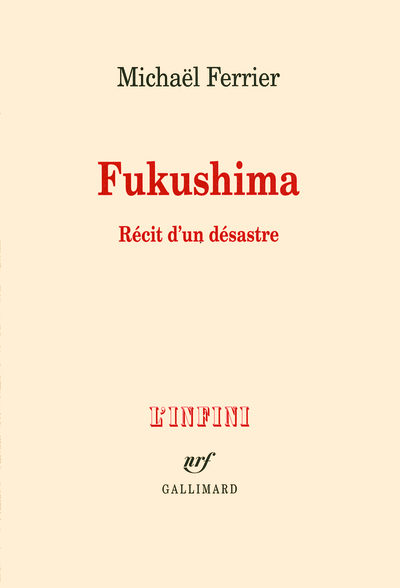Fukushima, Récit d'un désastre (9782070137350-front-cover)