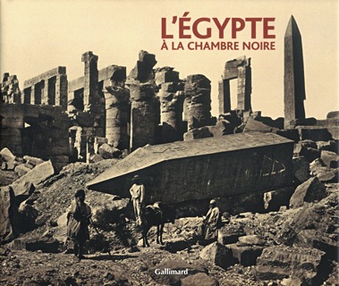 L'Égypte à la chambre noire, Francis Frith, photographe de l'Égypte retrouvée (9782070117369-front-cover)