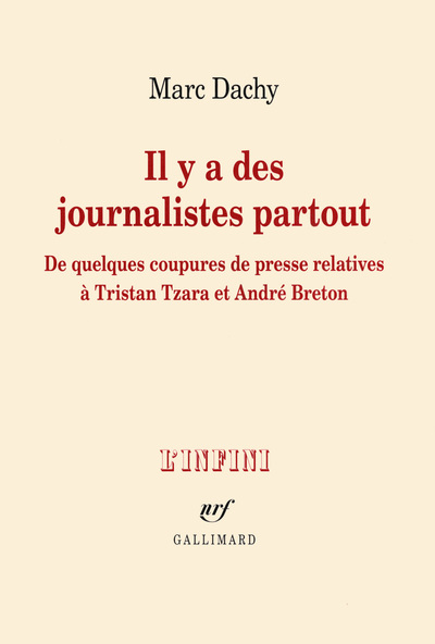 Il y a des journalistes partout, De quelques coupures de presse relatives à Tristan Tzara et André Breton (9782070149445-front-cover)