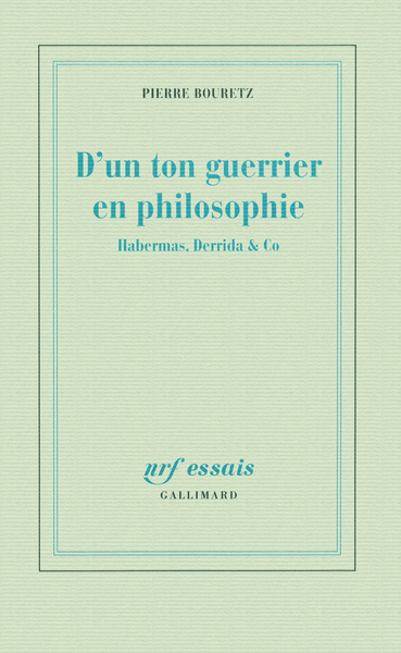 D'un ton guerrier en philosophie, Habermas, Derrida & Co (9782070129478-front-cover)