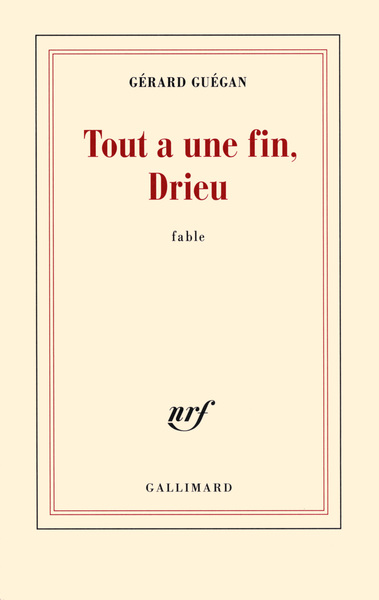 Tout a une fin, Drieu, Fable (9782070183715-front-cover)