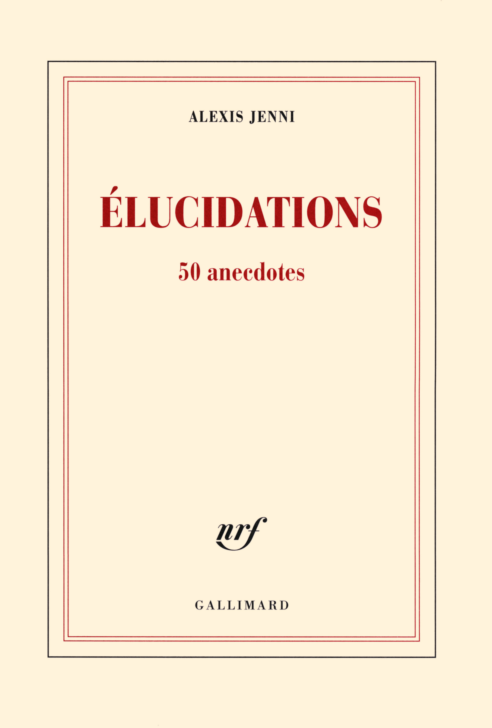 Élucidations, 50 anecdotes (9782070142057-front-cover)