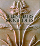 Splendeurs mogholes, Art et architecture dans l'Inde islamique (9782070119080-front-cover)
