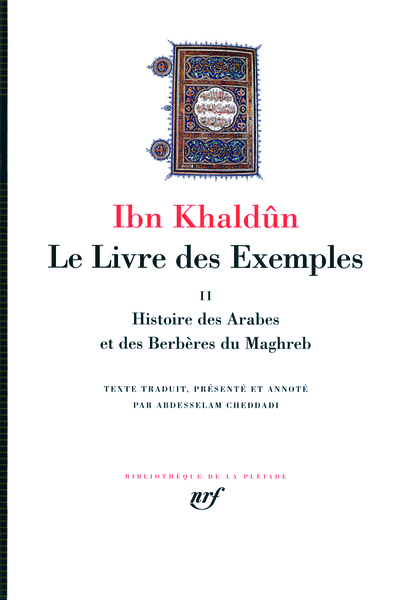 Le Livre des Exemples, Histoire des Arabes et des Berbères du Maghreb (9782070116218-front-cover)