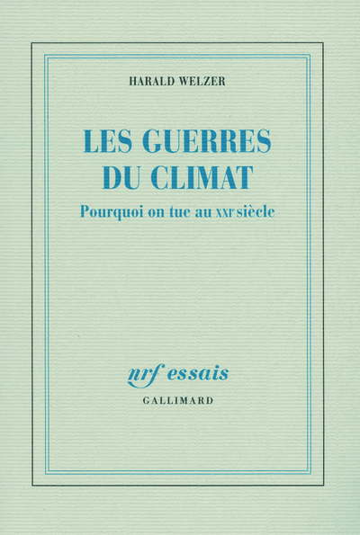 Les guerres du climat, Pourquoi on tue au XXIᵉ siècle (9782070123407-front-cover)