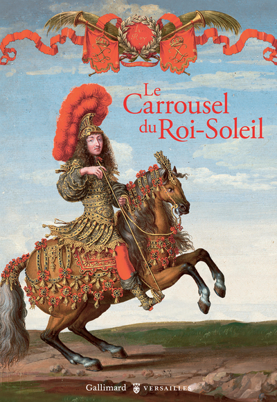 Le Carrousel du Roi-Soleil (9782070197699-front-cover)