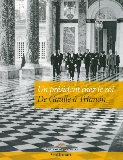Un président chez le roi, De Gaulle à Trianon (9782070197668-front-cover)
