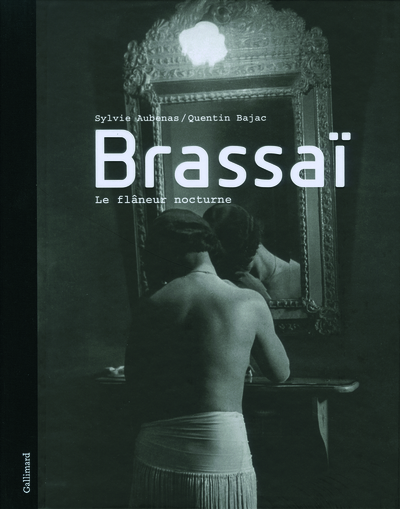 Brassaï, Le flâneur nocturne (9782070121014-front-cover)