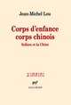 Corps d'enfance corps chinois, Sollers et la Chine (9782070135615-front-cover)