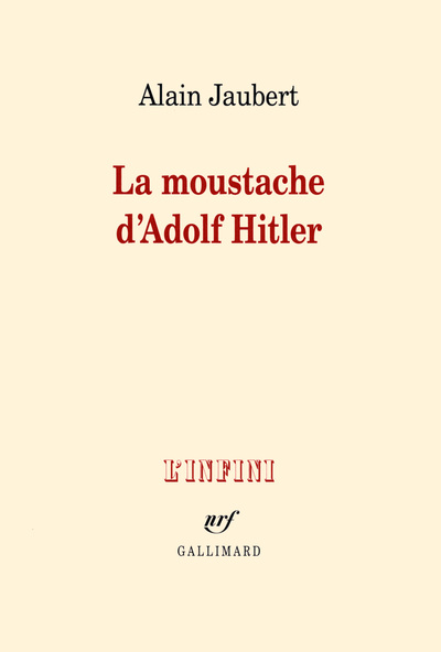 La moustache d'Adolf Hitler et autres essais (9782070197347-front-cover)