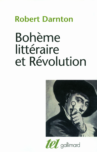 Bohème littéraire et Révolution, Le monde des livres au XVIIIᵉ siècle (9782070127887-front-cover)