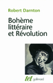 Bohème littéraire et Révolution, Le monde des livres au XVIIIᵉ siècle (9782070127887-front-cover)