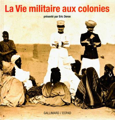 La Vie militaire aux colonies (9782070127184-front-cover)
