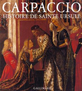 Histoire de sainte Ursule, Carpaccio (9782070116799-front-cover)