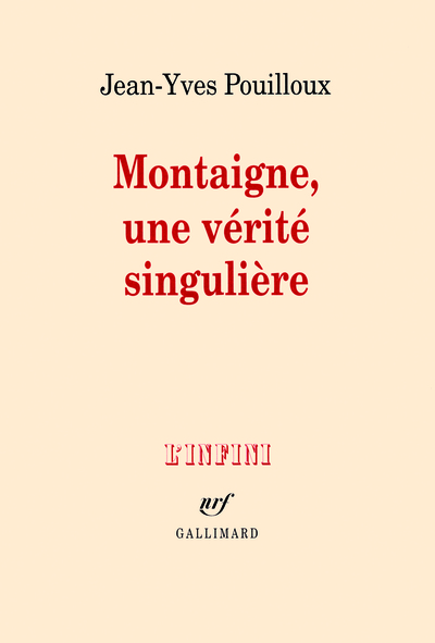 Montaigne, une vérité singulière (9782070137794-front-cover)