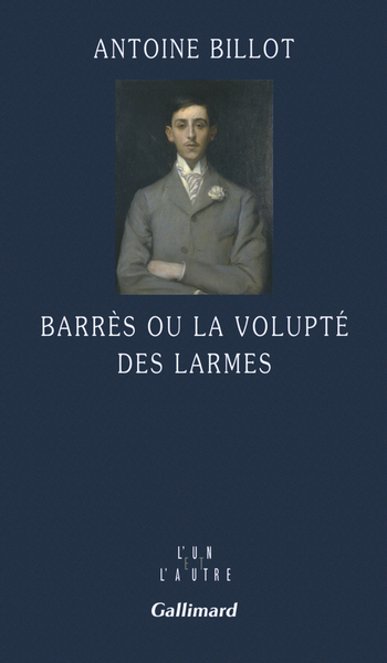 Barrès ou La volupté des larmes (9782070143467-front-cover)