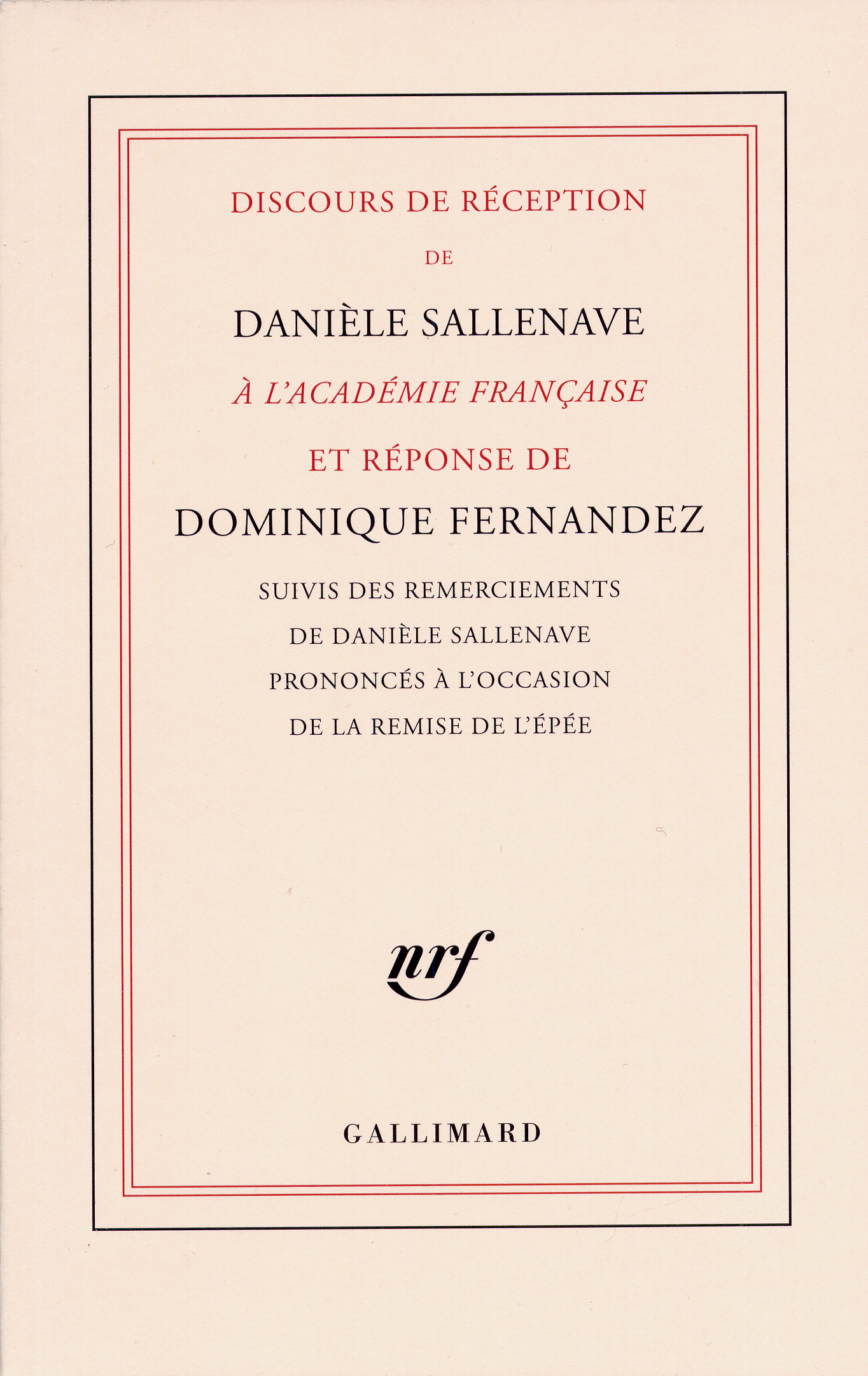 Discours de réception de Danièle Sallenave à l'Académie française et réponse de Dominique Fernandez (9782070143443-front-cover)