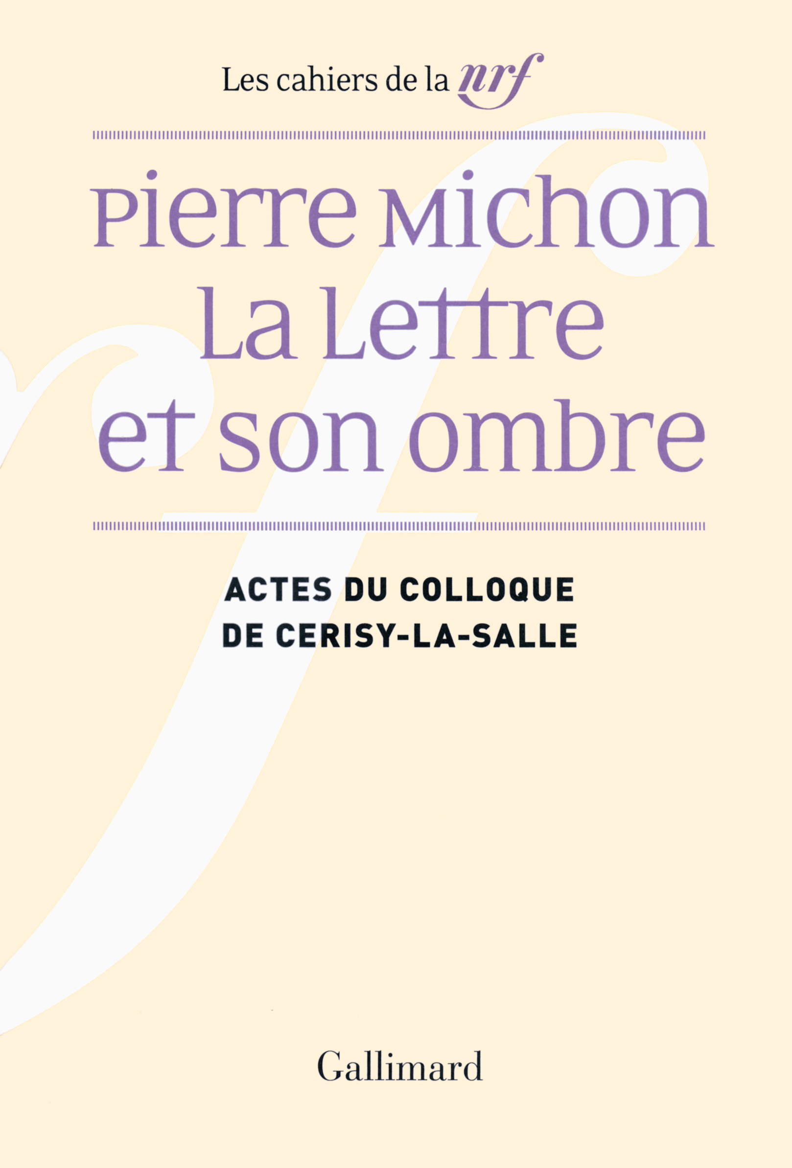 Pierre Michon, La Lettre et son ombre (9782070143030-front-cover)