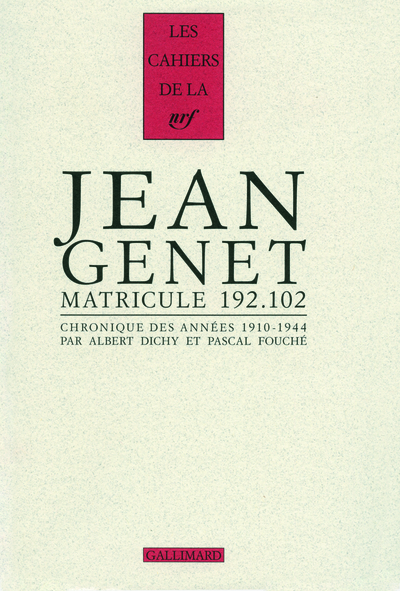 Jean Genet matricule 192.102, Chronique des années 1910-1944 (9782070130993-front-cover)