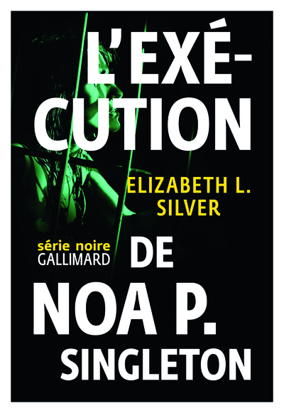 L'exécution de Noa P. Singleton (9782070141968-front-cover)