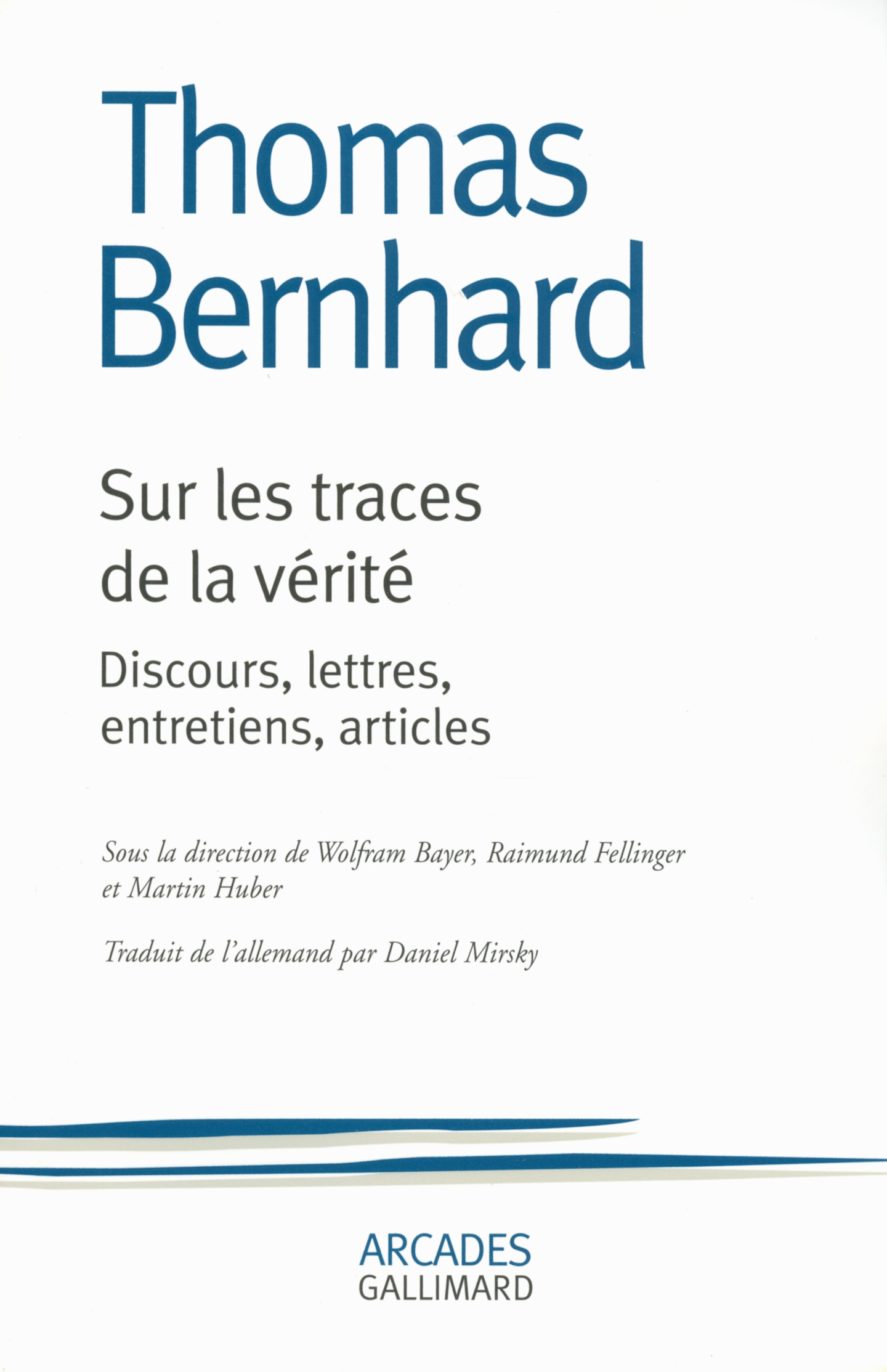 Sur les traces de la vérité, Discours, lettres, entretiens, articles (9782070137701-front-cover)