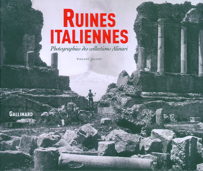 Ruines italiennes, Photographies des collections Alinari (9782070118663-front-cover)