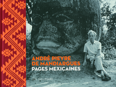 André Pieyre de Mandiargues. Pages mexicaines (9782070125357-front-cover)