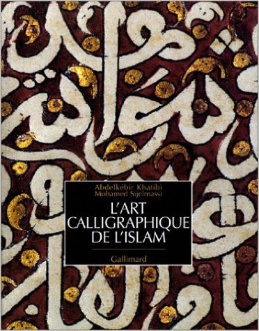 L'art calligraphique de l'Islam (9782070112906-front-cover)