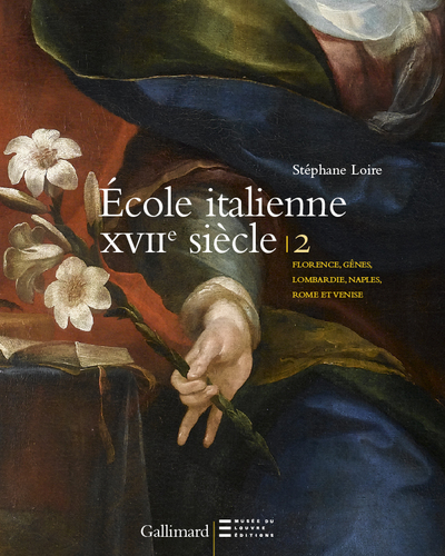 Peintures italiennes du XVIIᵉ siècle du musée du Louvre, Florence, Gênes, Lombardie, Naples, Rome et Venise (9782070118281-front-cover)