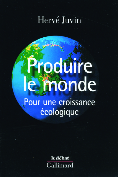 Produire le monde, Pour une croissance écologique (9782070120109-front-cover)